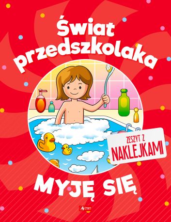 Świat przedszkolaka. Myję się