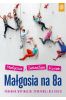 Małgosia na 8a. Poradnik wspinaczki sportowej