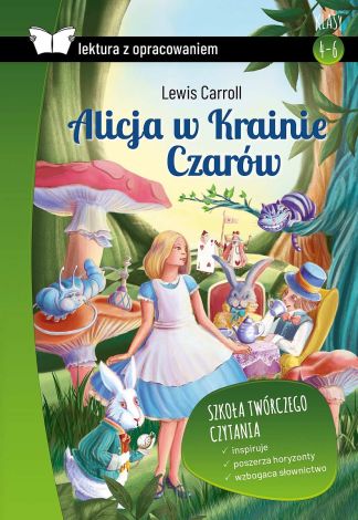 Alicja w Krainie Czarów. Lektura z opracowaniem klasy 4-6 SP (oprawa miękka)