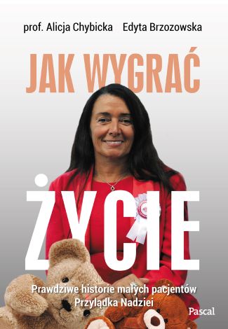 Jak wygrać życie. Prawdziwe historie pacjentów przylądka nadziei