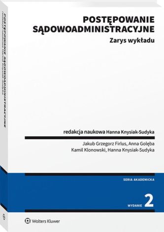 Postępowanie sądowoadministracyjne. Zarys wykładu(wyd.2/2020)