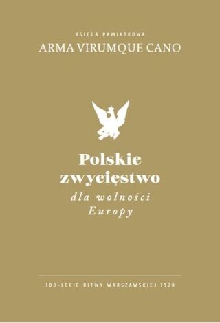 Polskie zwycięstwo dla wolności Europy