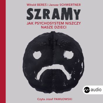 Szramy. Jak psychosystem niszczy nasze dzieci (audiobook)