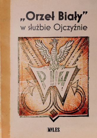 “Orzeł Biały” w służbie Ojczyźnie