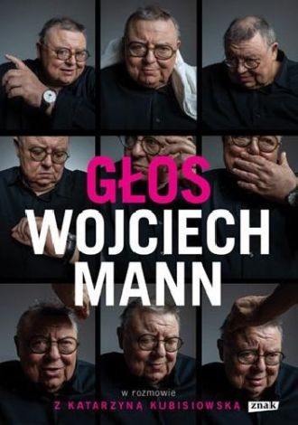 Głos. Wojciech Mann w rozmowie z Katarzyną Kubisiowską