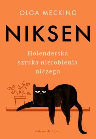 Niksen. Holenderska sztuka nierobienia niczego