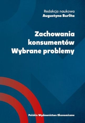 Zachowania konsumentów Wybrane problemy