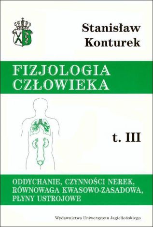 Fizjologia człowieka tom 3. Oddychanie, czynności nerek.