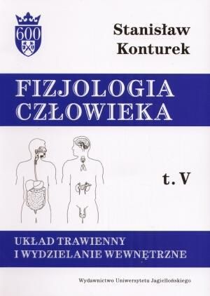 Fizjologia człowieka Tom 5 Układ trawienny i wydzielanie wewnętrzne