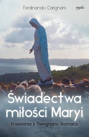 Świadectwa miłości Maryi