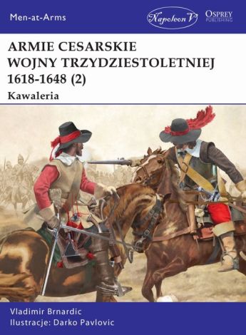 Armie cesarskie wojny trzydziestoletniej 1618-1648 (2) Kawaleria
