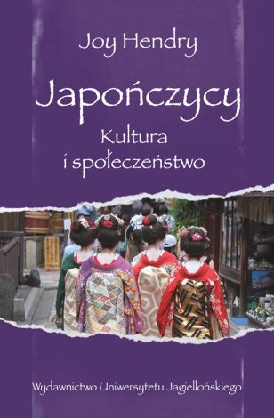 Japończycy. Kultura i społeczeństwo (dodruk 2020).