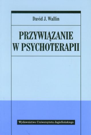Przywiązanie w psychoterapii (dodruk 2020)
