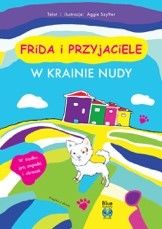 Frida i przyjaciele. Część 1 W krainie nudy