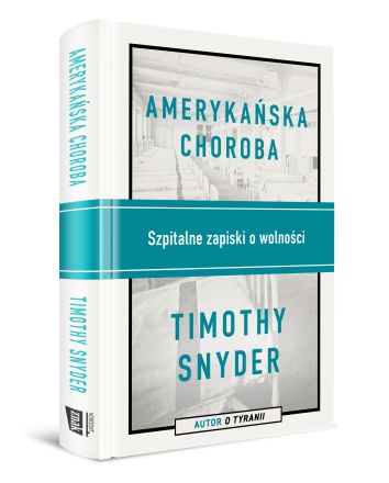 Amerykańska choroba. Szpitalne zapiski o wolności