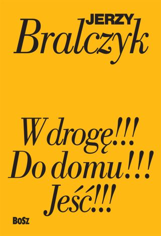 Jeść!!!, W drogę!!!, Do domu!!! - komplet