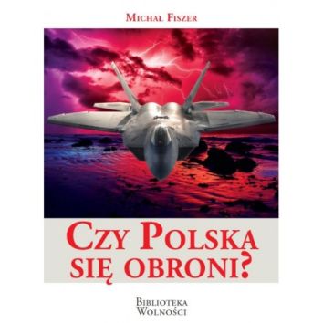 Czy Polska się obroni?