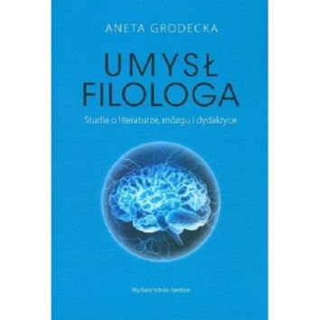 Umysł filologa. Studia o literaturze