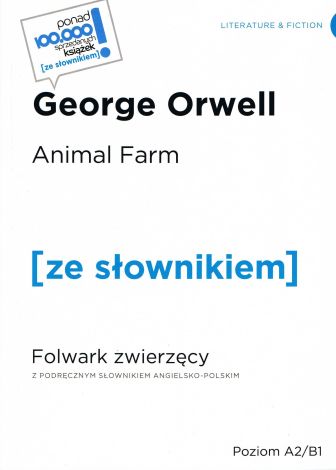 Animal Farm / Folwark zwierzęcy ze słownikiem poziom A2/B1 (dodruk 2021)