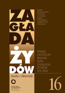 Zagłada Żydów Studia i Materiały /nr 16/