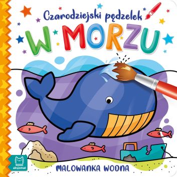 Czarodziejski pędzelek W morzu. Malowanka wodna