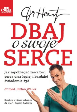 Dr Heart. Dbaj o swoje serce