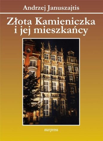 Złota Kamieniczka i jej mieszkańcy