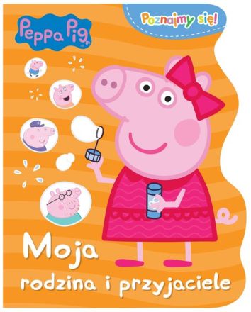 Peppa Pig Poznajmy się. Moja rodzina i przyjaciele