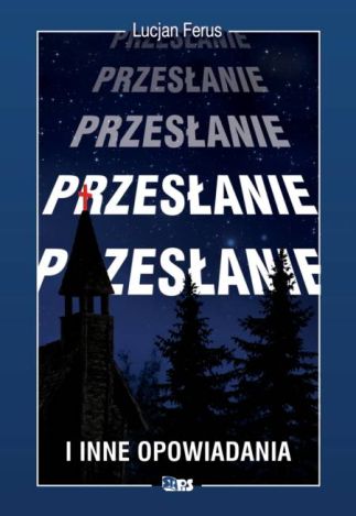 Przesłanie i inne opowiadania