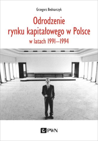 Odrodzenie rynku kapitałowego w Polsce w latach 1991-1994