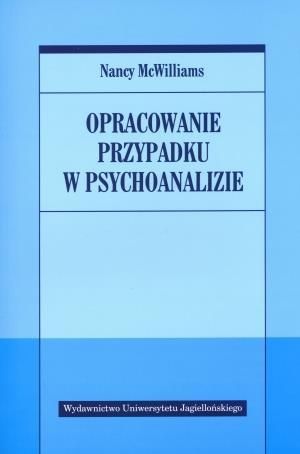 Opracowanie przypadku w psychoanalizie (dodruk 2021)