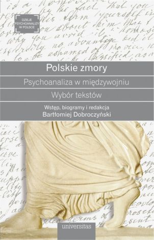 Polskie zmory. Psychoanaliza w międzywojniu. Wybór tekstów