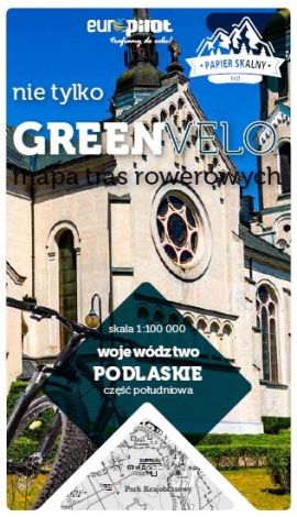 PODLASKIE południe nie tylko Green Velo 100% EKO