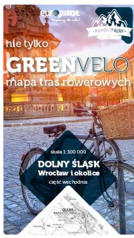 Wrocław i okolice wschód nie tylko Green Velo 100% EKO