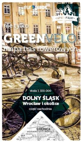 Wrocław i okolice zachód nie tylko Green Velo 100% EKO