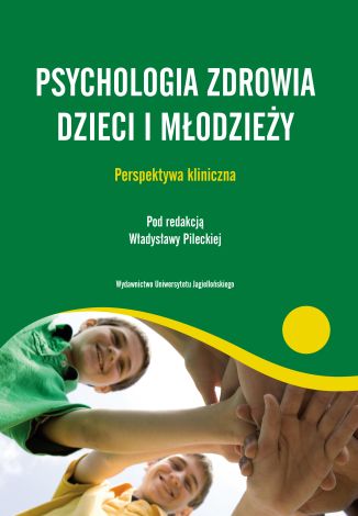Psychologia zdrowia dzieci i młodzieży (dodruk 2022)