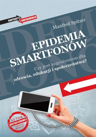 Epidemia smartfonów. Czy jest zagrożeniem dla zdrowia, edukacji i społeczeństwa?