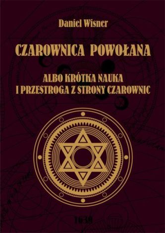 Czarownica powołana albo krótka nauka i przestroga z strony czarownic