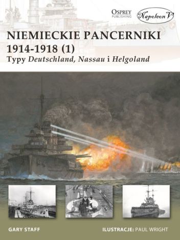 Niemieckie pancerniki 1914-1918 (1). Typy Deutschland Nassau i Helgoland