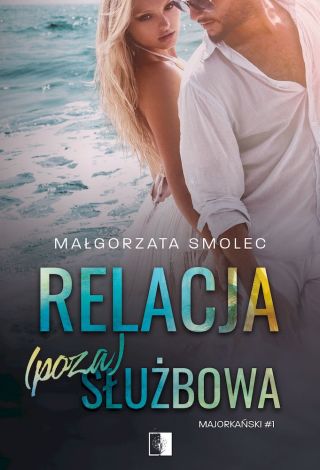 Majorkański Tom 1. Relacja (poza)służbowa