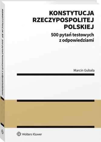 Konstytucja Rzeczypospolitej Polskiej. 500 pytań