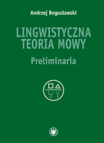 Lingwistyczna teoria mowy Preliminaria