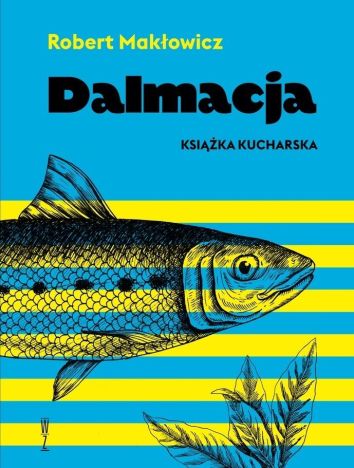 Dalmacja. Książka kucharska