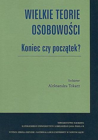 Wielkie teorie osobowości. Koniec czy początek?