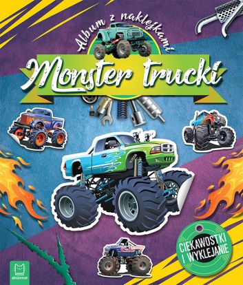 Monster Trucki. Album z naklejkami. Ciekawostki i wyklejanie