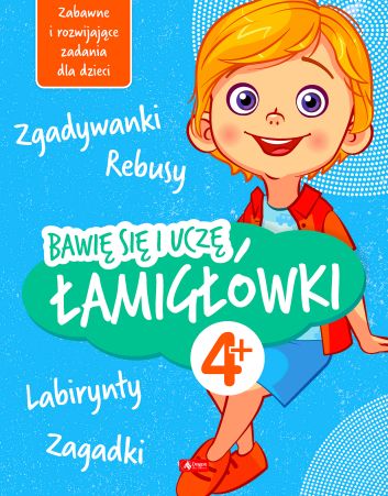 Bawię się i uczę. Łamigłówki 4+