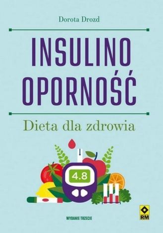 Insulinooporność. Dieta dla zdrowia