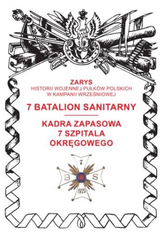 7 batalion sanitarny. Kadra zapasowa 7 Szpitala Okręgowego