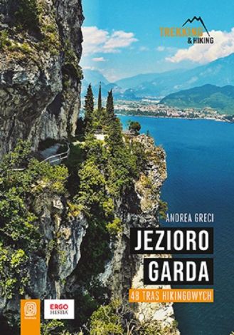 Jezioro Garda. 48 tras hikingowych