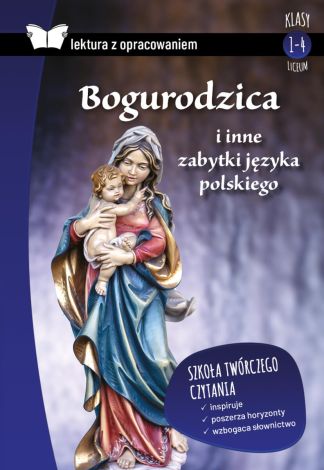 Bogurodzica i inne zabytki języka polskiego (mk, opracowanie)